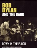 Bob Dylan and The Band: Down In The Flood omslag